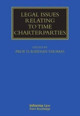Legal Issues Relating to Time Charterparties 1