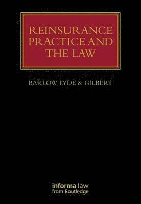 Reinsurance Practice and the Law 1