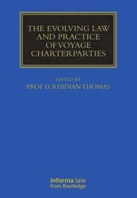 bokomslag The Evolving Law and Practice of Voyage Charterparties