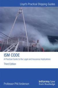 bokomslag ISM CODE A PRACTICAL GUIDE TO THE LEGAL