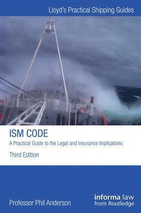 bokomslag ISM CODE A PRACTICAL GUIDE TO THE LEGAL