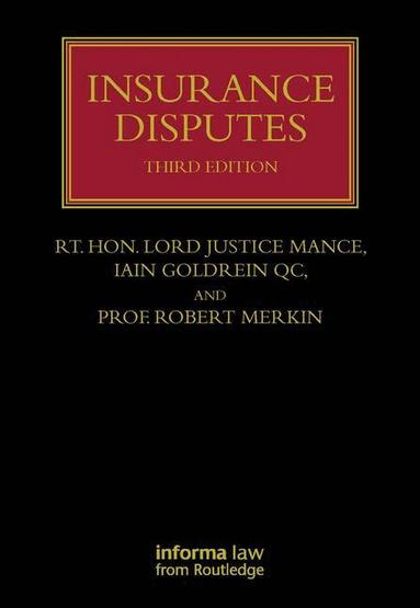 Robert Merkin, Iain Goldrein QC, Jonathan Mance - Insurance Disputes, Inbunden