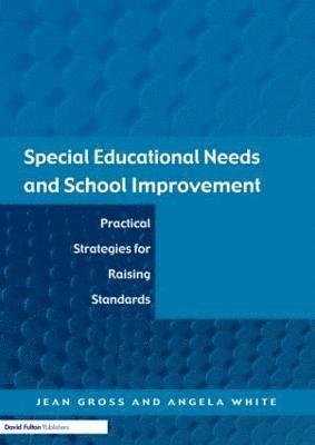 Jean Gross, Angela White - Special Educational Needs and School Improvement, Häftad