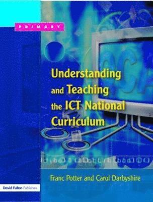 Understanding and Teaching the ICT National Curriculum 1