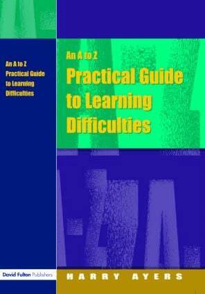 Harry Ayers, Francesca Gray - A to Z Practical Guide to Learning Difficulties, Häftad