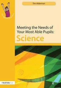bokomslag Meeting the Needs of Your Most Able Pupils: Science