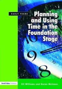 bokomslag Planning and Using Time in the Foundation Stage