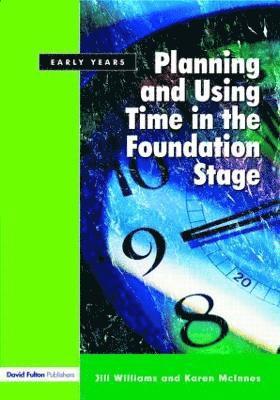 Planning and Using Time in the Foundation Stage 1