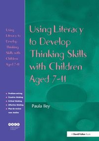 bokomslag Using Literacy to Develop Thinking Skills with Children Aged 7-11