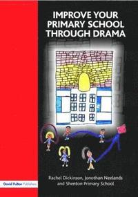 bokomslag Improve your Primary School Through Drama