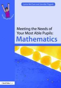 bokomslag Meeting the Needs of Your Most Able Pupils: Mathematics