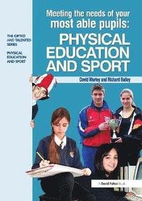 bokomslag Meeting the Needs of Your Most Able Pupils in Physical Education & Sport