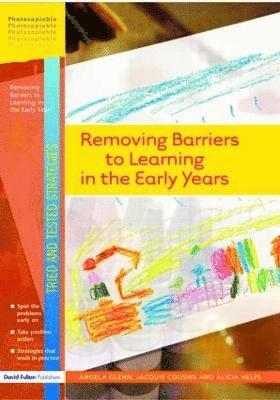 Removing Barriers to Learning in the Early Years 1