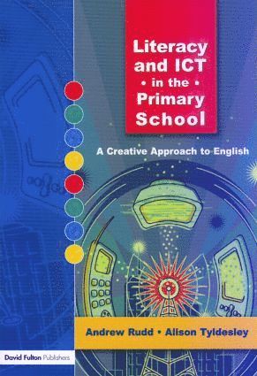 Literacy and ICT in the Primary School 1