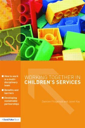 Damien Fitzgerald, Janet Kay - Working Together in Children's Services, Häftad