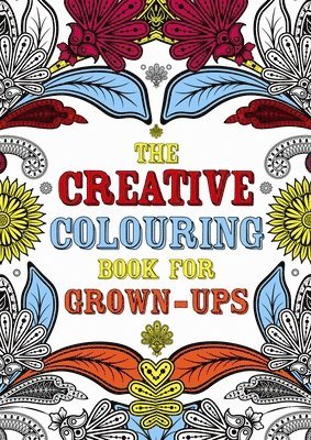 Michael O'Mara Books - The Creative Colouring Book for Grown-Ups, Häftad