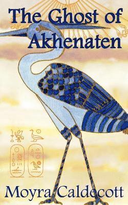 bokomslag The Ghost of Akhenaten