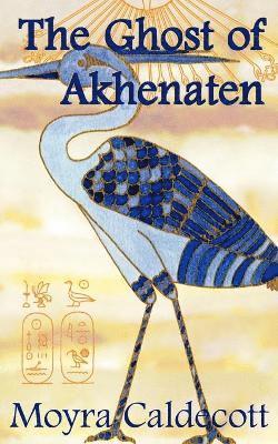 Moyra Caldecott - Ghost of Akhenaten, Häftad