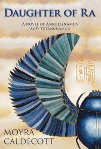 bokomslag Tutankhamun and the Daughter of Ra
