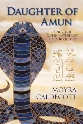 Hatshepsut: Daughter of Amun 1