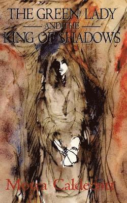 bokomslag Green Lady and the King of Shadows