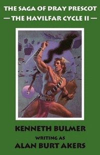 bokomslag The Havilfar Cycle II [The Saga of Dray Prescot Omnibus #3]