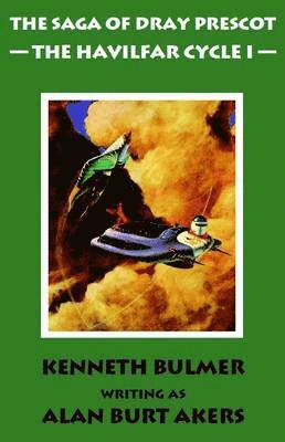 bokomslag The Havilfar Cycle I [The Saga of Dray Prescot Omnibus #2]