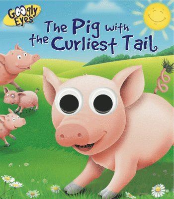 Ben Adams - Googly Eyes: the Pig With the Curliest Tail, Kartonnage