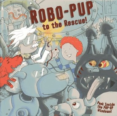 Dereen Taylor - Robo-pup to the Rescue!, Inbunden