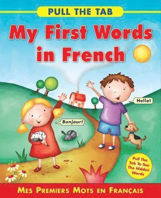 Pull the Tab: My First Words in French 1