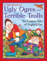 bokomslag A Storybook of Ugly Ogres and Terrible Trolls