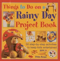 bokomslag Things to Do on a Rainy Day Project Book