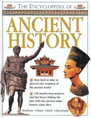 Charlotte Hurdman, Richard Tames, Philip Steele, Fiona MacDonald - Encyclopedia of Ancient History, Inbunden