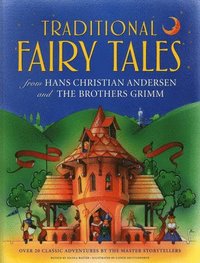 bokomslag Traditional Fairy Tales from Hans Christian Anderson & the Brothers Grimm