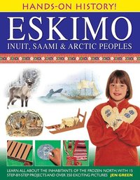 bokomslag Hands-on History! Eskimo Inuit, Saami & Arctic Peoples