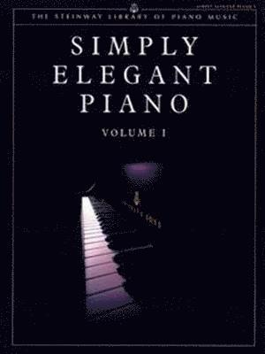 Steinway Library of Piano Music: Simply Elegant Piano. Vol.1 (UK Version) 1