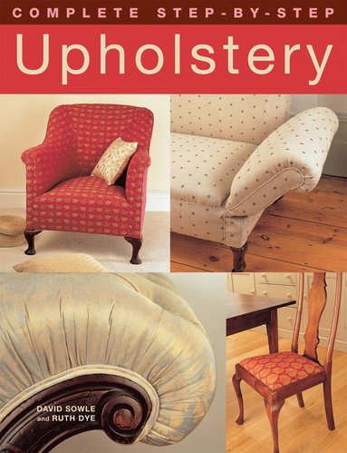 bokomslag Complete Step-by-Step Upholstery