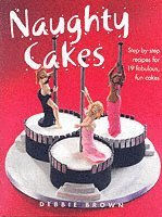 bokomslag Naughty Cakes