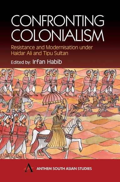 Irfan Habib - Confronting Colonialism, Häftad