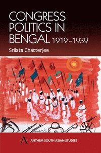 bokomslag Congress Politics in Bengal 1919-1939