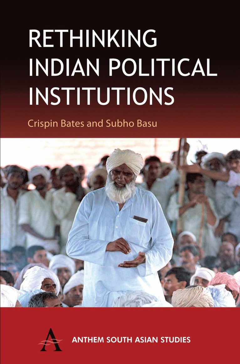 Rethinking Indian Political Institutions 1