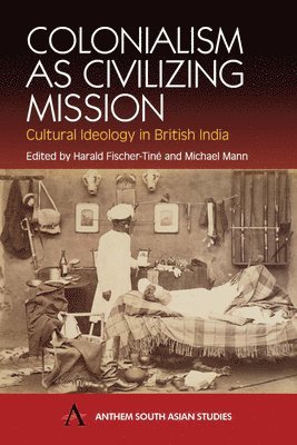 Colonialism as Civilizing Mission 1