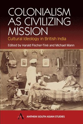 Colonialism as Civilizing Mission 1