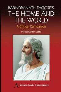 bokomslag Rabindranath Tagore's The Home and the World
