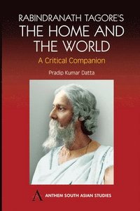bokomslag Rabindranath Tagore's the Home and the World: Modern Essays in Criticism