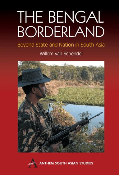 Willem van Schendel - Bengal Borderland, Inbunden
