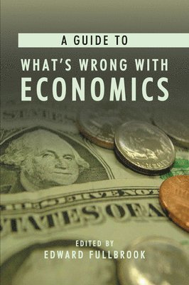 A Guide to What's Wrong with Economics 1