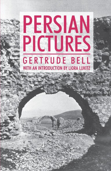 Gertrude Bell - Persian Pictures, Häftad