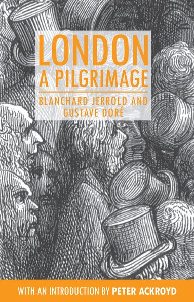 Blanchard Jerrold - London: A Pilgrimage, Häftad
