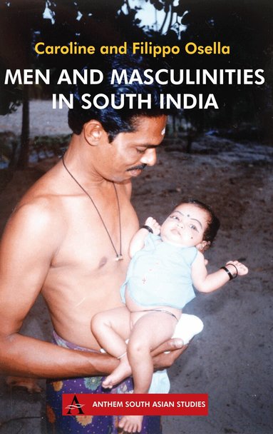 Caroline Osella, Filippo Osella - Men and Masculinities in South India, Inbunden